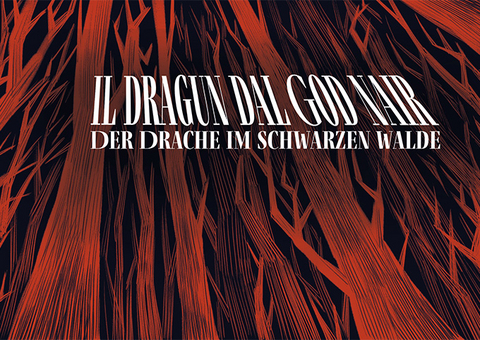 Il dragun dal God nair &ndash; Der Drache im Schwarzen Walde - Clara Hagmann