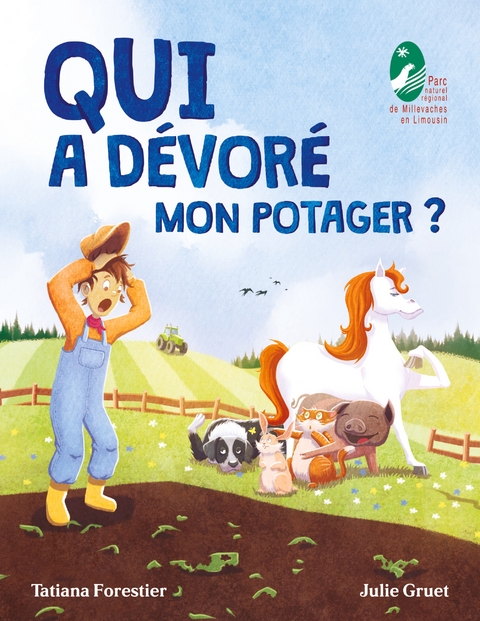 Qui a d&eacute;vor&eacute; mon potager ? - Tatiana Forestier