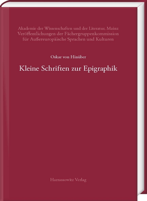 Kleine Schriften zur Epigraphik - Oskar von Hin&uuml;ber