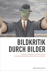 Bildkritik durch Bilder - Kevin Pauliks, Jens Ruchatz