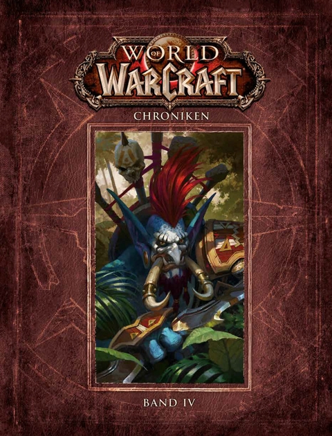 World of Warcraft: Chroniken Bd. 4 - Matt Forbeck, Marty Forbeck, Christie Golden