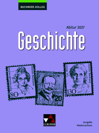 Buchners Kolleg Geschichte – Neue Ausgabe Niedersachsen / Buchners Kolleg Geschichte NI Abitur 2027