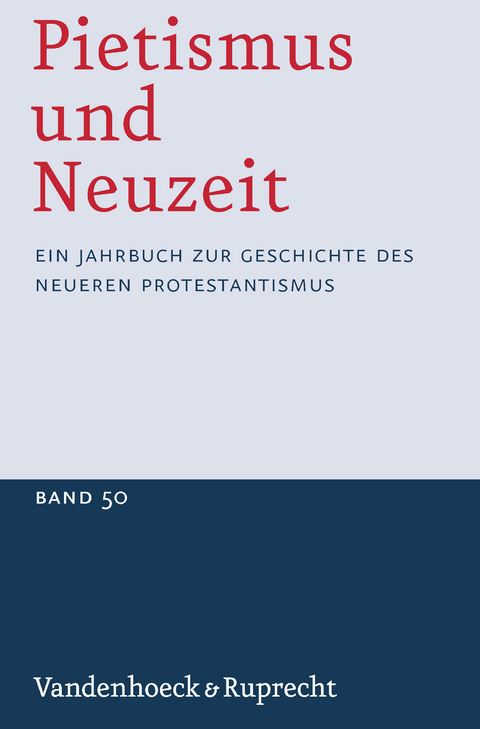 Pietismus und Neuzeit Band 50 &ndash; 2024 - 