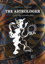 The Astrologer - a downright untruthful affair - J&uuml;rgen G. H. Hoppmann