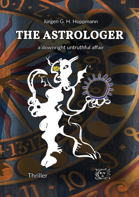 The Astrologer - a downright untruthful affair - J&uuml;rgen G. H. Hoppmann
