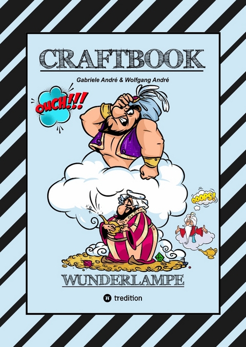 CRAFTBOOK - 100 MAGISCHE MOTIVE AUS DEM MORGENLAND - ORIENT - DSCHINN - FLASCHENGEIST - FLIEGENDER TEPPICH - R&Auml;TSEL - Gabriele Andr&eacute;, Wolfgang Andr&eacute;