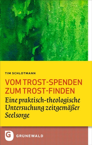 Vom Trost-spenden zum Trost-finden