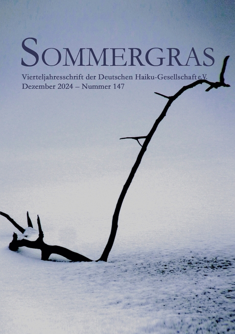 Sommergras 147 - Haiku-Gesellschaft e. V. Deutsche (Hrsg.)