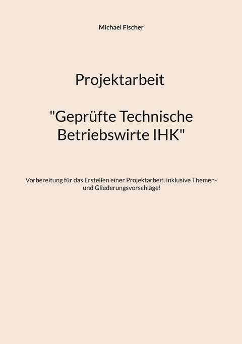 Projektarbeit Technische Betriebswirte - Michael Fischer