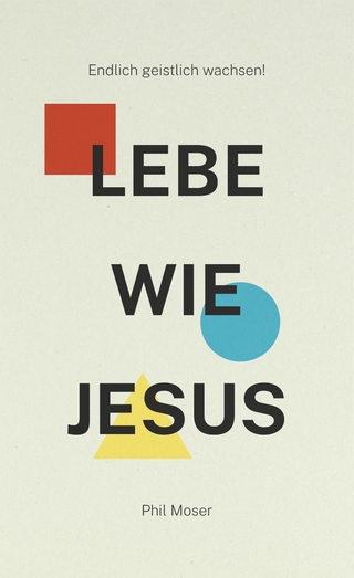 Lebe wie Jesus