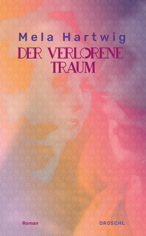 Der verlorene Traum - Mela Hartwig