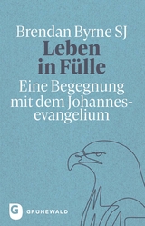 Leben in F&uuml;lle - Brendan Byrne SJ