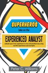 Superhero's take on the Experienced Analyst -  Peter C. Williams