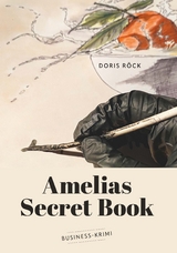 Amelias secret book - Doris R&ouml;ck