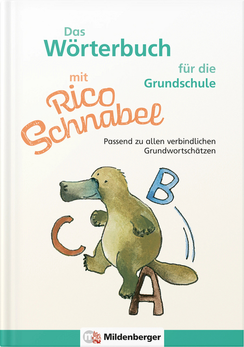 Das W&ouml;rterbuch mit Rico Schnabel &ndash; f&uuml;r die Grundschule - Ute Wetter, Karl Fedke