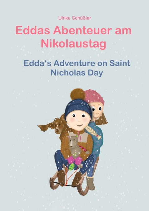 Eddas Abenteuer am Nikolaustag / Edda&lsquo;s Adventure on Saint Nicholas Day - Ulrike Sch&uuml;&szlig;ler