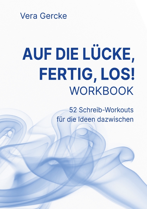 Auf die Lücke, fertig, los! - Vera Gercke