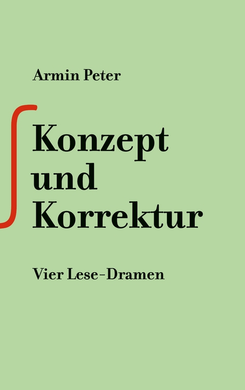Konzept und Korrektur - Armin Peter