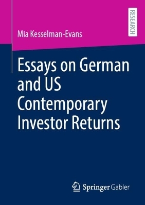 Essays on German and US Contemporary Investor Returns - Mia Kesselman-Evans