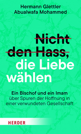 Nicht den Hass, die Liebe wählen - Hermann Glettler, Abualwafa Mohammed