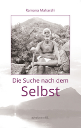 Die Suche nach dem Selbst - Ramana Maharshi