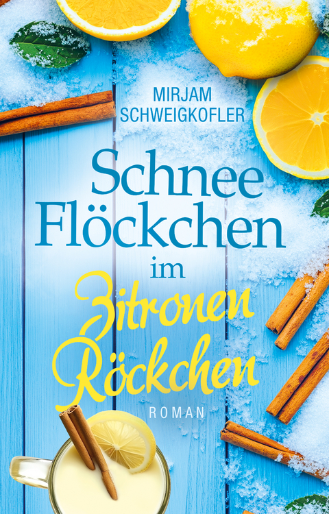 Schneefl&ouml;ckchen im Zitronenr&ouml;ckchen - Mirjam Schweigkofler