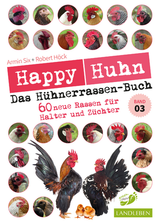 Happy Huhn – Das Hühnerrassenbuch