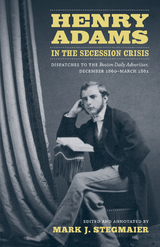 Henry Adams in the Secession Crisis - 