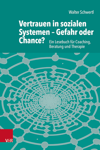 Vertrauen in sozialen Systemen, Gefahr oder Chance?