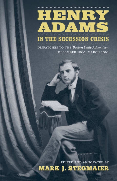 Henry Adams in the Secession Crisis - 