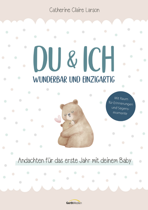 Du & ich – wunderbar und einzigartig - Catherine Claire Larson