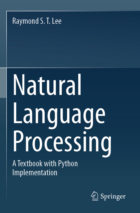 Natural Language Processing - Raymond S. T. Lee
