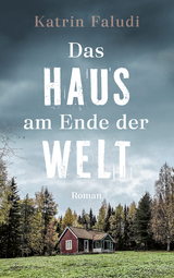 Das Haus am Ende der Welt - Katrin Faludi