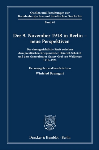 Der 9. November 1918 in Berlin – neue Perspektiven