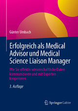 Erfolgreich als Medical Advisor und Medical Science Liaison Manager - Umbach, Günter