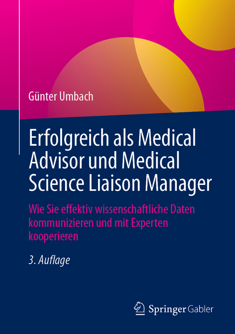 Erfolgreich als Medical Advisor und Medical Science Liaison Manager - G&uuml;nter Umbach
