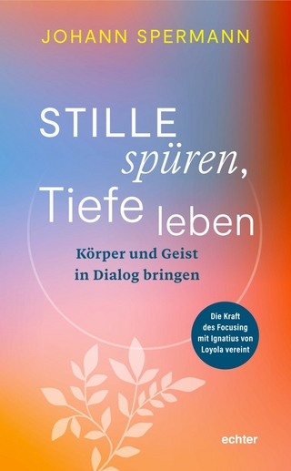 Stille spüren, Tiefe leben