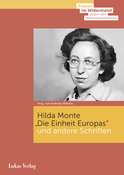 "Die Einheit Europas" und andere Schriften - Hilda Monte