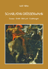 Scharlatan Gr&ouml;&szlig;enwahn - Wolf E. Allihn