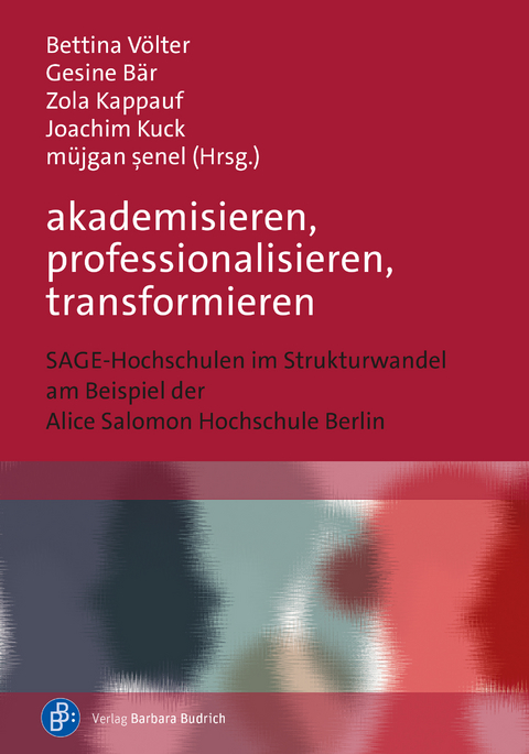akademisieren, professionalisieren, transformieren - 