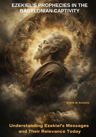 Ezekiel's Prophecies in the Babylonian Captivity