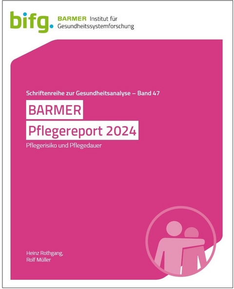 BARMER Pflegereport 2024 - Rolf M&uuml;ller, Heinz Rothgang