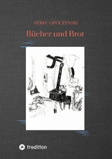 B&uuml;cher und Brot - Perec Opoczynski