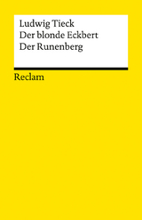 Der blonde Eckbert &middot; Der Runenberg. M&auml;rchen - Ludwig Tieck