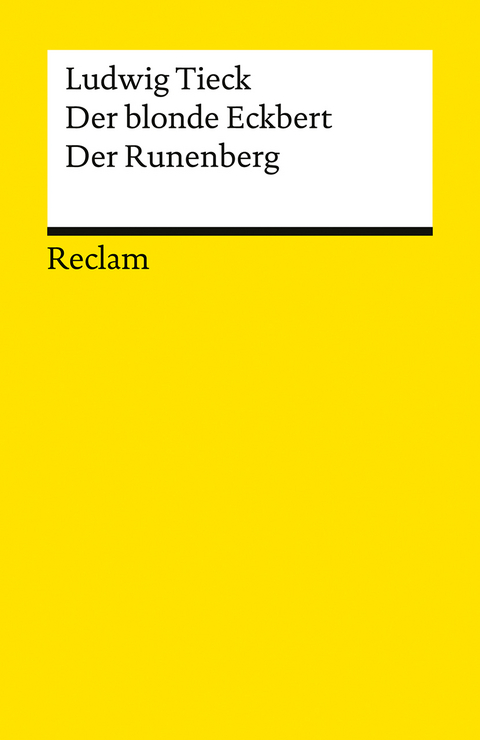 Der blonde Eckbert &middot; Der Runenberg. M&auml;rchen - Ludwig Tieck