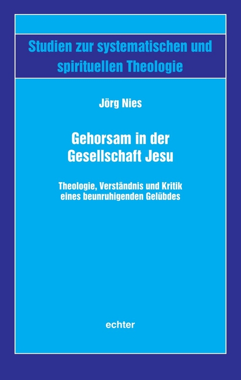 Gehorsam in der Gesellschaft Jesu - J&ouml;rg Nies