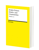 Kinder- und Hausm&auml;rchen. M&auml;rchen Nr. 1&ndash;200, Herkunftsnachweise, Nachwort - Br&uuml;der Grimm