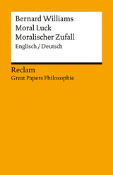 Moral Luck / Moralischer Zufall - Bernard Williams