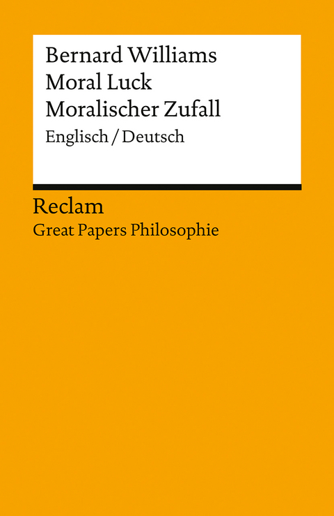 Moral Luck / Moralischer Zufall - Bernard Williams