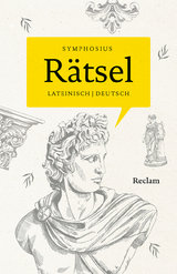 R&auml;tsel. Lateinisch/Deutsch -  Symphosius